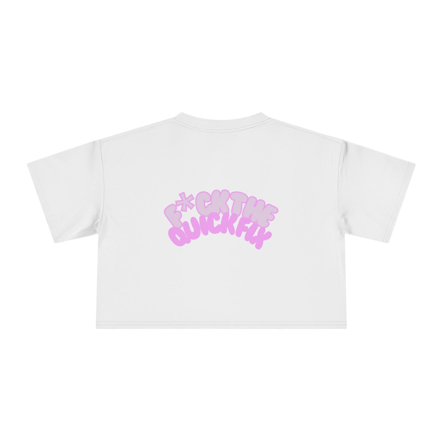 Women's Crop Tee: Pink Bubble, F*uck the Quick Fix