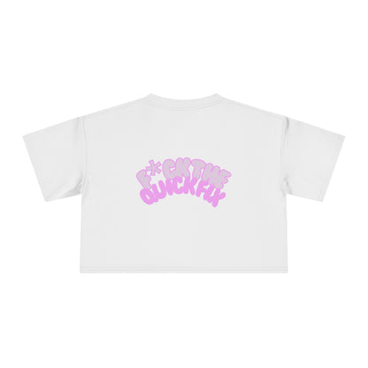Women's Crop Tee: Pink Bubble, F*uck the Quick Fix