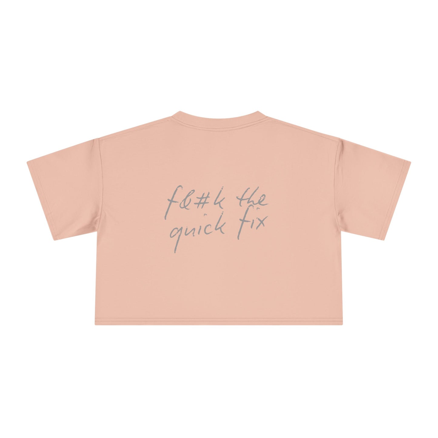 Women's Crop Tee: Hand Written, F*ck the Quick Fix