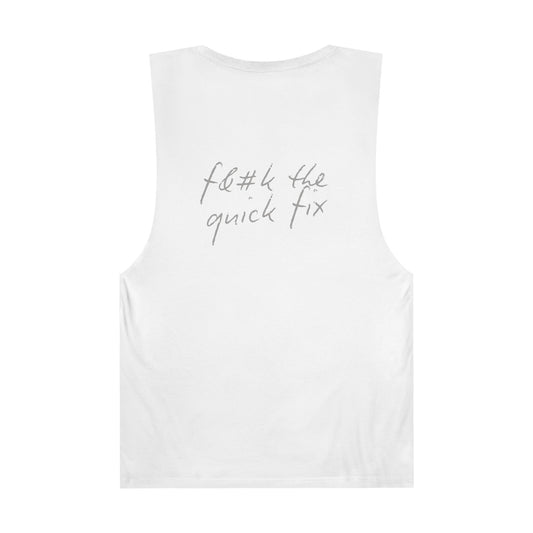 Unisex Barnard Muscle Tank: Hand Written, F*ck The Quick Fix